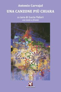 Una canzone pi&ugrave; chiara. Testo spagnolo a fronte