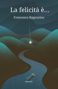 La felicit&agrave; &egrave;...
