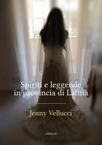 Spiriti e leggende in provincia di Latina