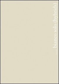 Bianco solo. Ediz. italiana e inglese
