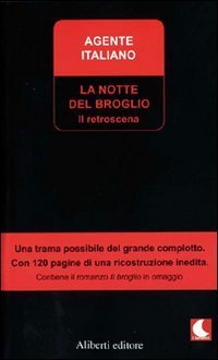 La notte del broglio. Il retroscena
