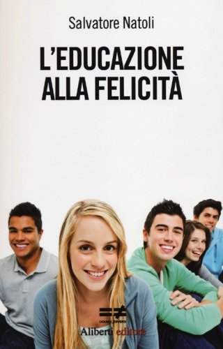 L'educazione alla felicit&agrave;