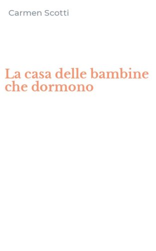 La casa delle bambine che dormono