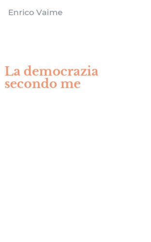 La democrazia secondo me