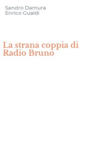 La strana coppia di Radio Bruno