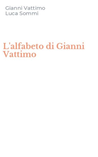 L'alfabeto di Gianni Vattimo