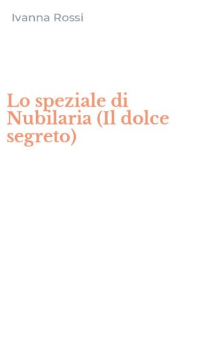 Lo speziale di Nubilaria (Il dolce segreto)