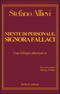 Niente di personale, signora Fallaci