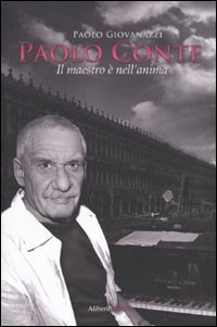 Paolo Conte. Il maestro &egrave; nell'anima