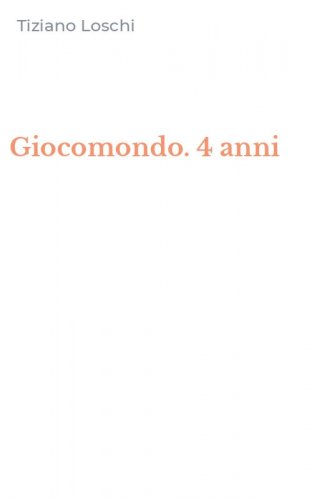 Giocomondo. 4 anni