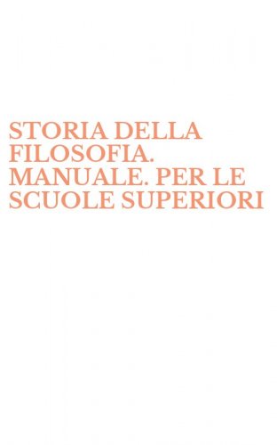 STORIA DELLA FILOSOFIA. MANUALE. PER LE SCUOLE SUPERIORI