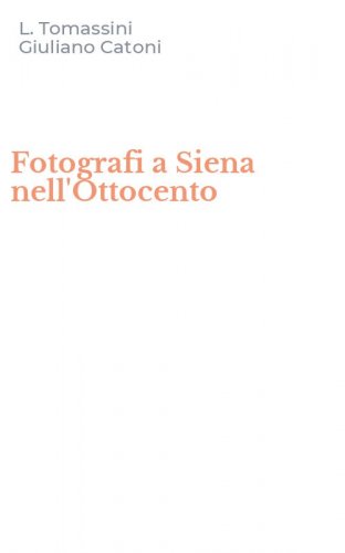 Fotografi a Siena nell'Ottocento
