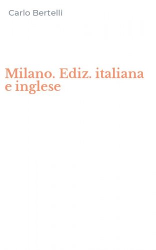 Milano. Ediz. italiana e inglese