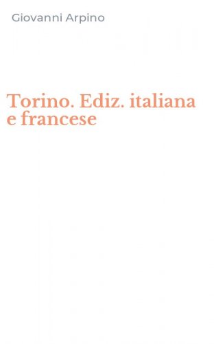Torino. Ediz. italiana e francese