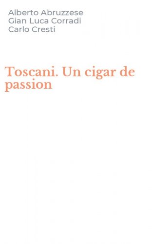 Toscani. Un cigar de passion