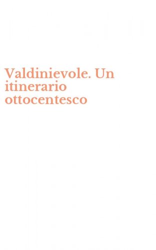 Valdinievole. Un itinerario ottocentesco