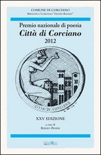 Premio nazionale di poesia citt&agrave; di Corciano 2012