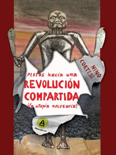 Pistas hacia una revoluci&oacute;n compartida. (La utop&iacute;a necesaria)