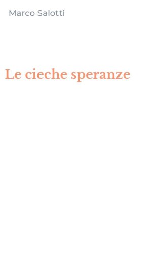 Le cieche speranze
