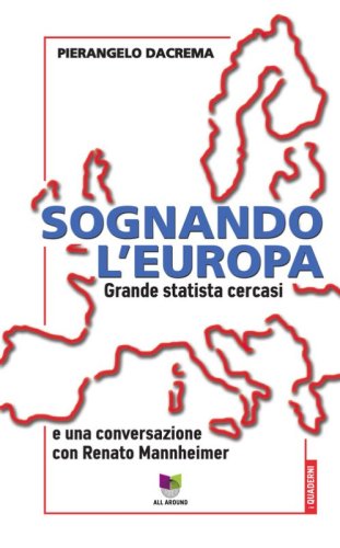 Sognando l'Europa. Grande statista cercasi