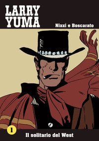 Il solitario del West. Larry Yuma