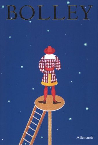 Eugenio Bolley. Opere 1950-2018. Un outsider dell'arte italiana contemporanea