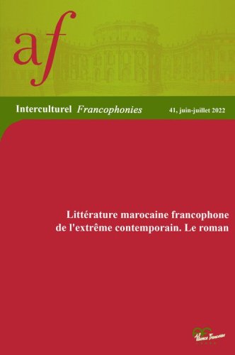 La litt&eacute;rature marocaine francophone de l'extreme contemporain. Le roman