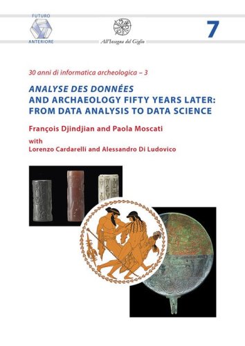 &laquo;Analyse des donn&eacute;es&raquo; and archaeology fifty years later: from data analysis to data science