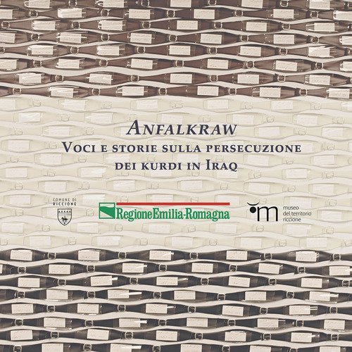 Anfalkraw. Voci e storie sulla persecuzione dei kurdi in Iraq