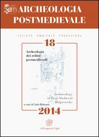 Archeologia postmedievale. Societ&agrave;, ambiente, produzione (2014). Ediz. italiana e inglese
