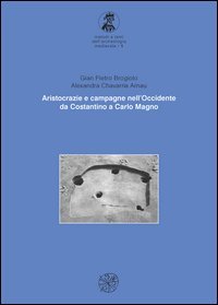 Aristocrazia e campagne nell'Occidente da Costantino a Carlo Magno