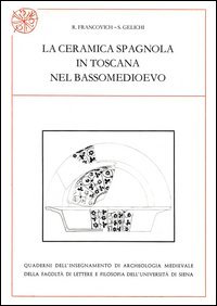 La ceramica spagnola in Toscana nel bassomedioevo