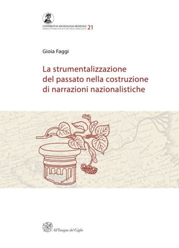 La strumentalizzazione del passato nella costruzione di narrazioni nazionalistiche