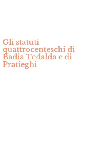 Gli statuti quattrocenteschi di Badia Tedalda e di Pratieghi