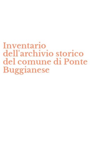 Inventario dell'archivio storico del comune di Ponte Buggianese