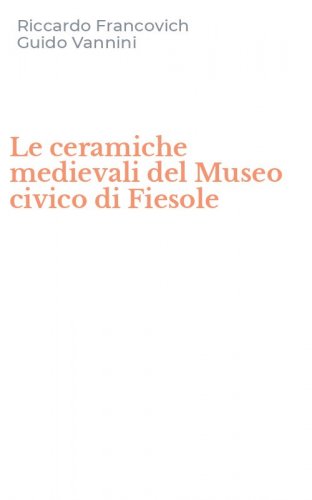 Le ceramiche medievali del Museo civico di Fiesole