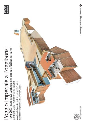 Poggio Imperiale a Poggibonsi. 1993-2003: dallo scavo archeologico alla costruzione del parco