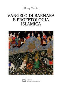 Vangelo di Barnaba e profetologia islamica