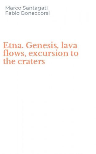 Etna. Genesis, lava flows, excursion to the craters