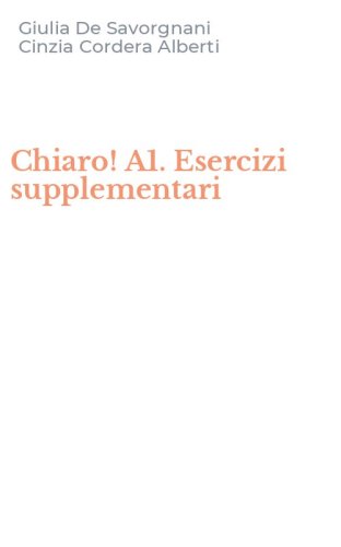 Chiaro! A1. Esercizi supplementari
