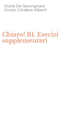 Chiaro! B1. Esecizi supplementari