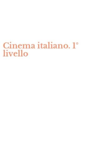 Cinema italiano. 1&deg; livello