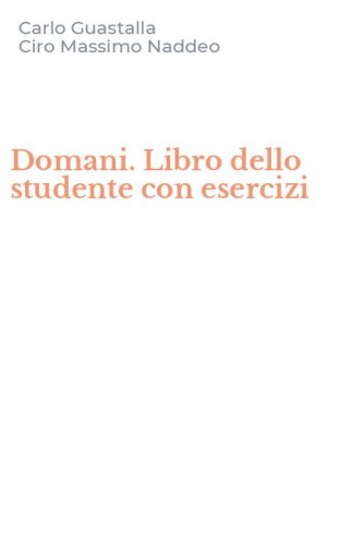Domani. Libro dello studente con esercizi