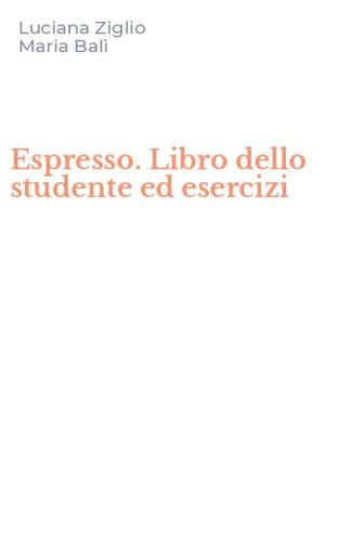 Espresso. Libro dello studente ed esercizi
