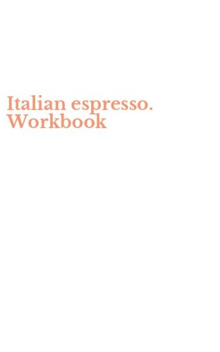Italian espresso. Workbook