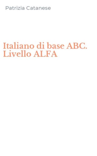 Italiano di base ABC. Livello ALFA