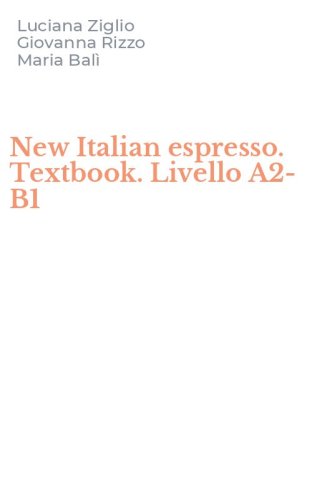 New Italian espresso. Textbook. Livello A2-B1