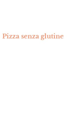 Pizza senza glutine