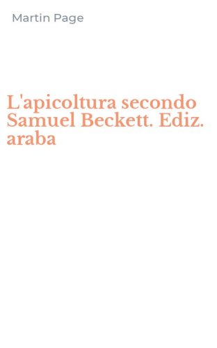 L'apicoltura secondo Samuel Beckett. Ediz. araba