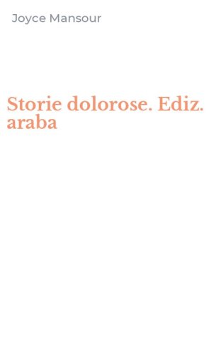 Storie dolorose. Ediz. araba